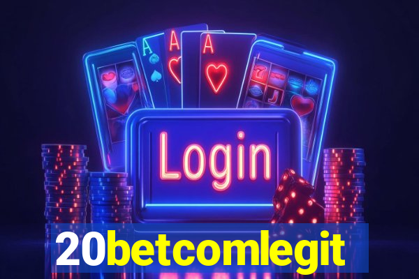 20betcomlegit