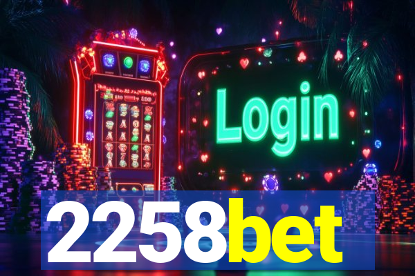 2258bet