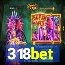 318bet