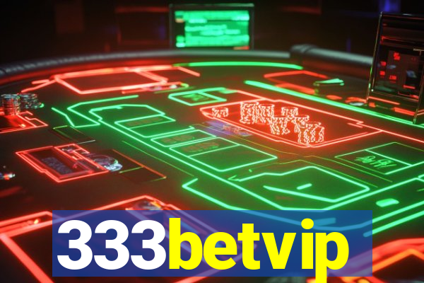 333betvip