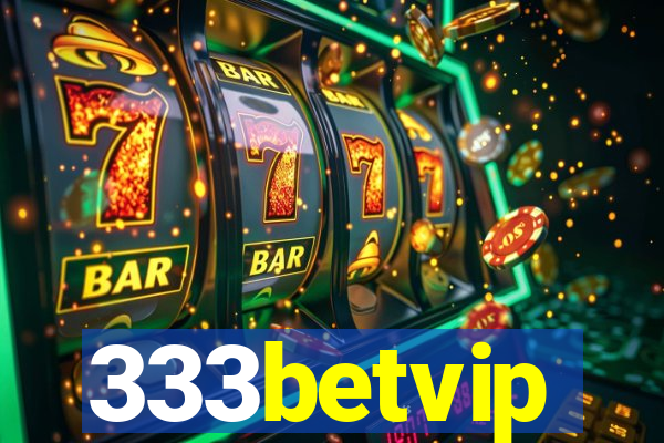 333betvip