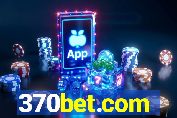 370bet.com