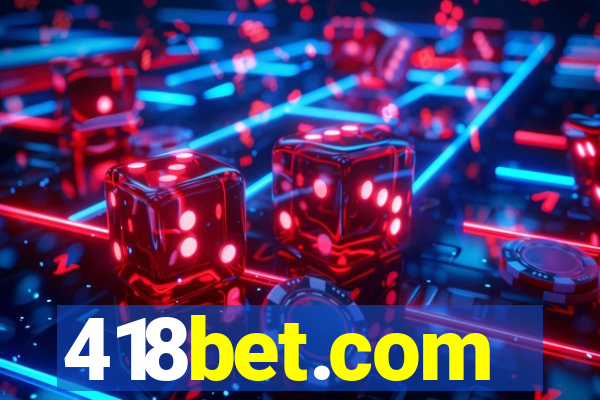 418bet.com