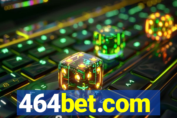 464bet.com