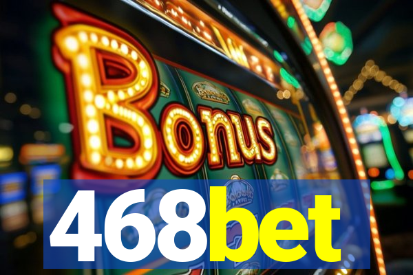 468bet