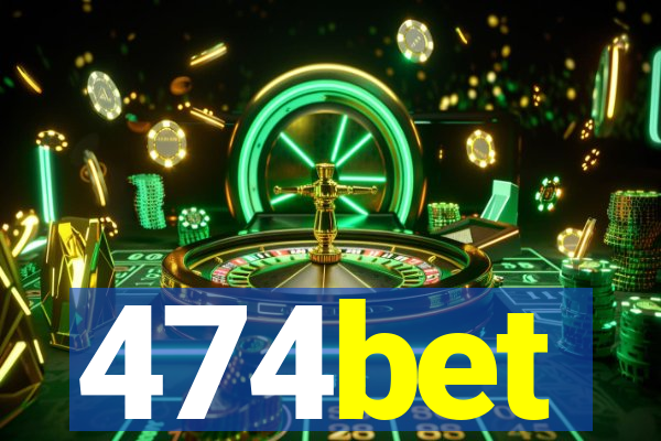 474bet