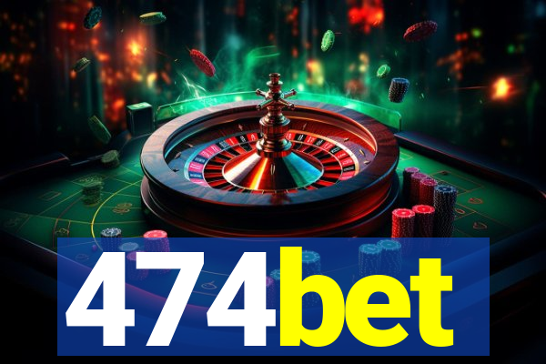 474bet