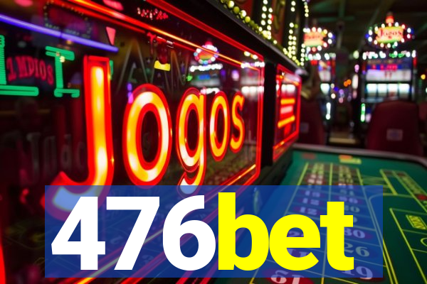 476bet