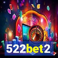 522bet2