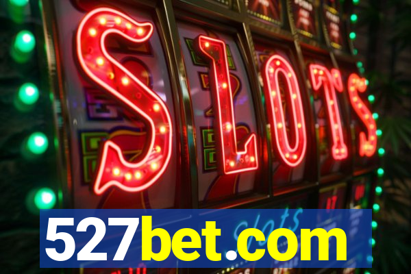 527bet.com