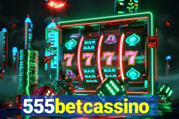 555betcassino