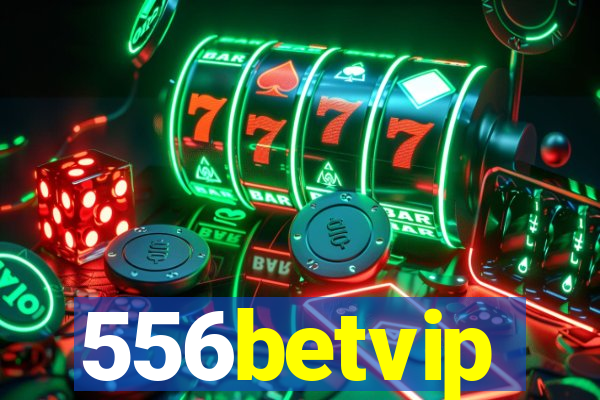 556betvip