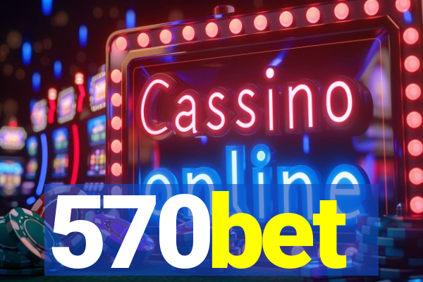 570bet