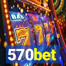 570bet