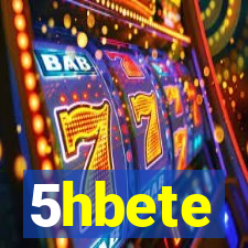 5hbete