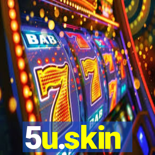 5u.skin