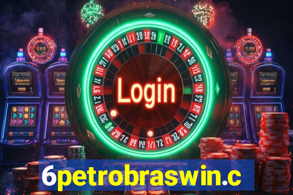 6petrobraswin.com