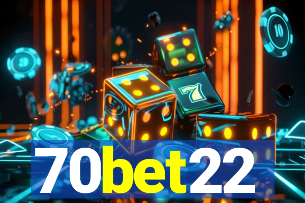 70bet22