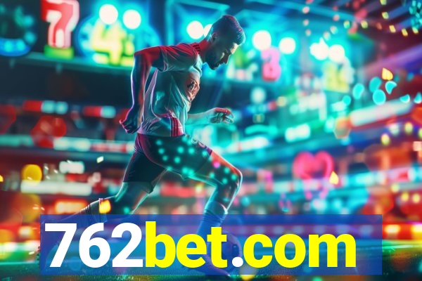 762bet.com