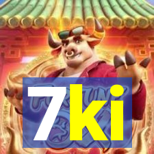 7ki