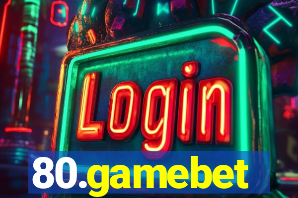 80.gamebet