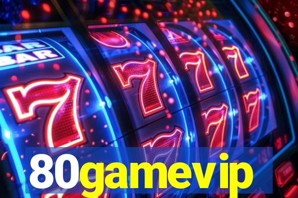 80gamevip