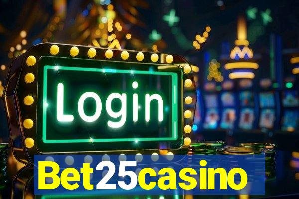 Bet25casino