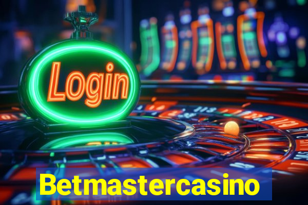 Betmastercasino