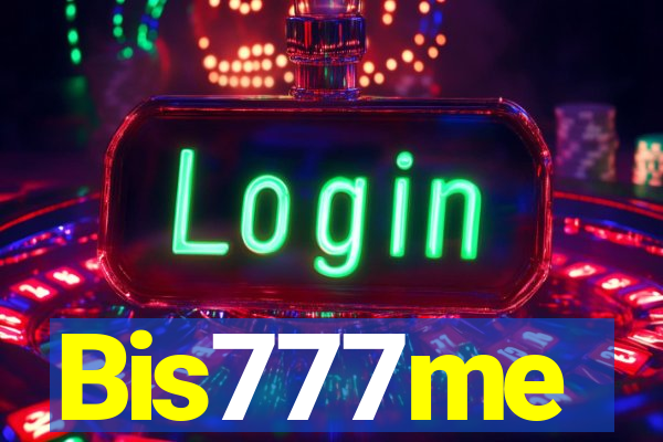 Bis777me