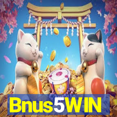 Bnus5WIN