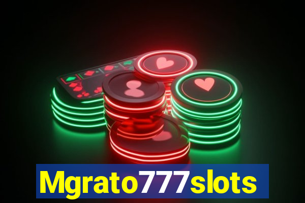 Mgrato777slots