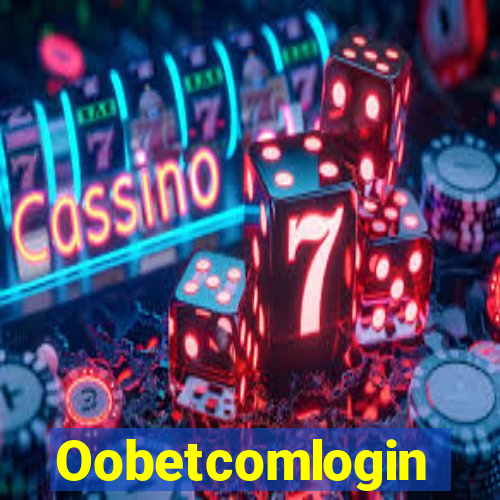 Oobetcomlogin