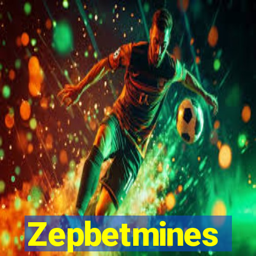 Zepbetmines