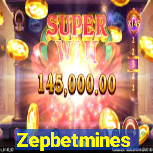 Zepbetmines