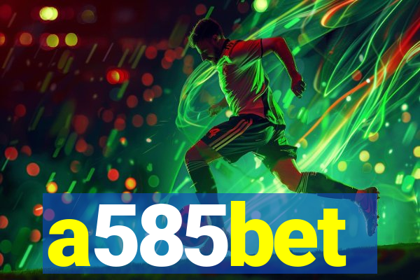 a585bet