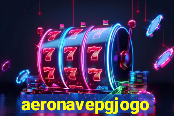 aeronavepgjogo