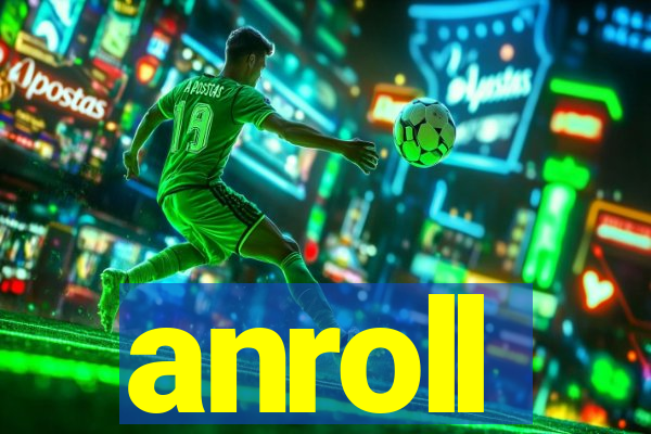 anroll