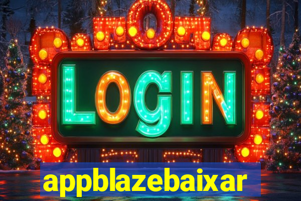 appblazebaixar