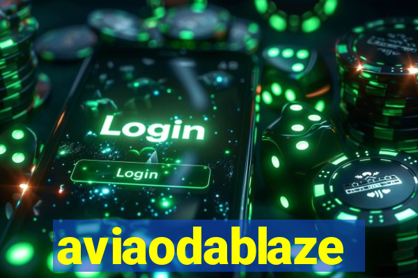 aviaodablaze