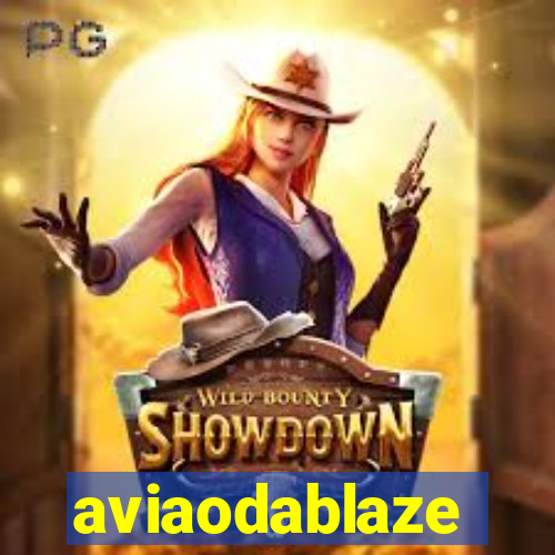 aviaodablaze