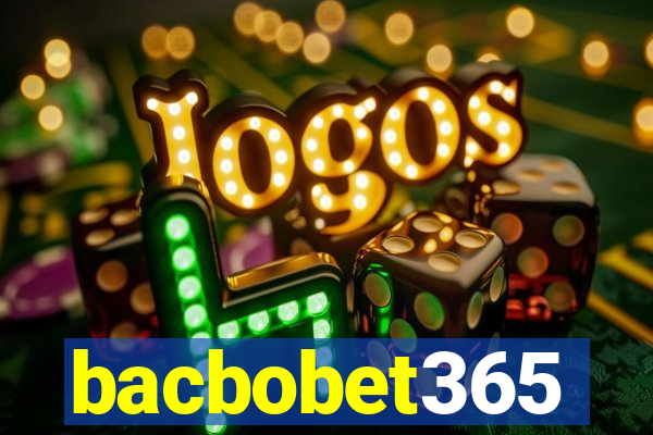 bacbobet365