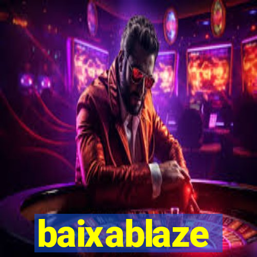 baixablaze