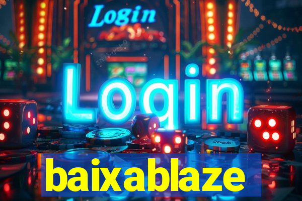 baixablaze