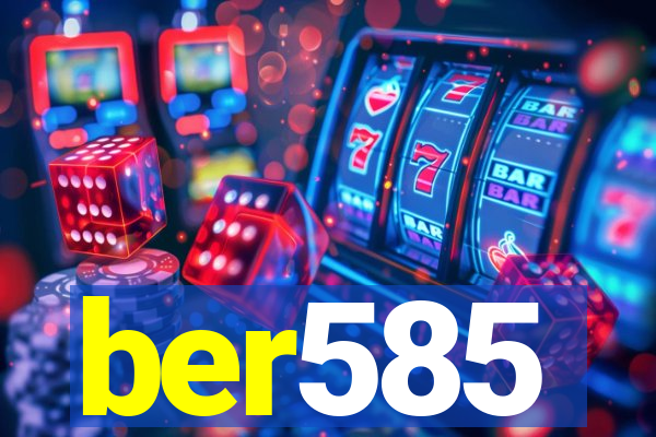 ber585