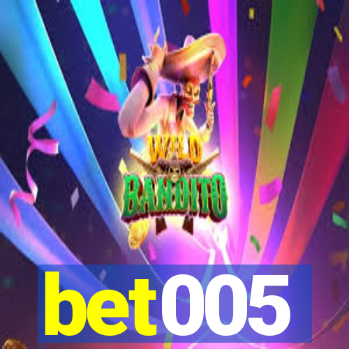 bet005