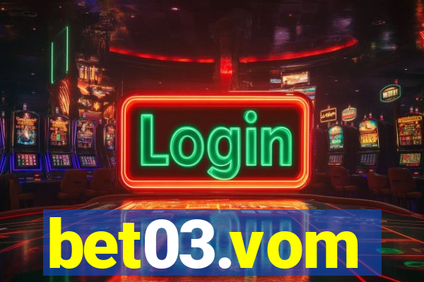 bet03.vom