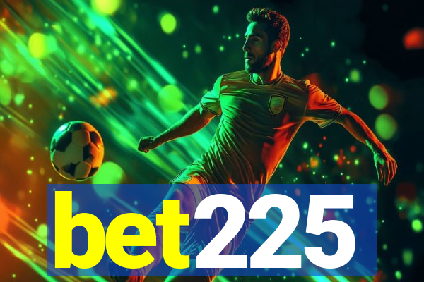 bet225