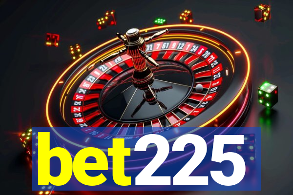 bet225