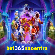 bet365naoentra