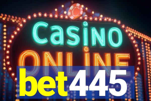 bet445